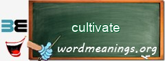 WordMeaning blackboard for cultivate